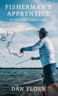 Fisherman's Apprentice: The Making of a Fisher of Men - Hardcover