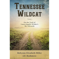 Tennessee Wildcat: On the Trail of Laura Ingalls Wilder's Mr. Edwards - Paperback