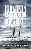Virginia Beach Shipwrecks - Hardcover