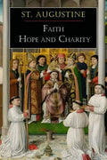 St. Augustine: Faith, Hope and Charity - Paperback