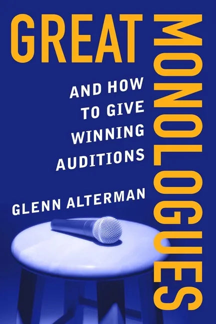 Great Monologues: And How to Give Winning Auditions - Paperback