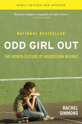 Odd Girl Out: The Hidden Culture of Aggression in Girls - Paperback