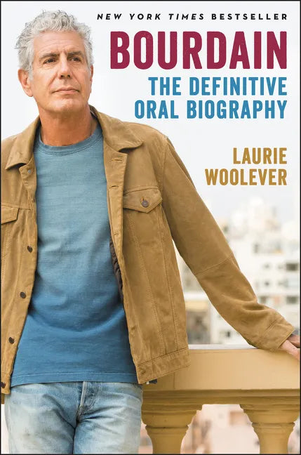 Bourdain: The Definitive Oral Biography - Paperback