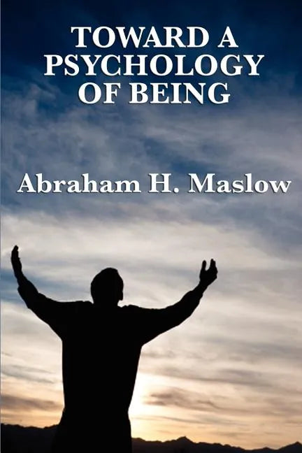 Toward a Psychology of Being - Paperback