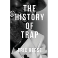The History of Trap - Paperback