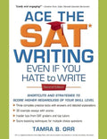 Ace the SAT Writing Even If You Hate to Write - Paperback
