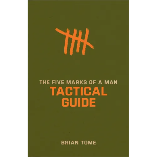 The Five Marks of a Man Tactical Guide - Paperback