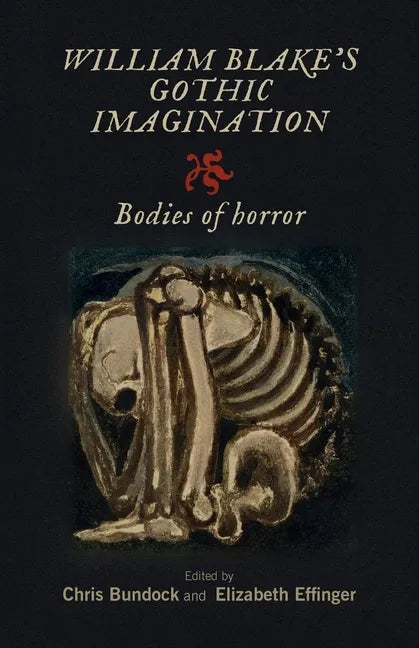 William Blake's Gothic Imagination: Bodies of Horror - Paperback