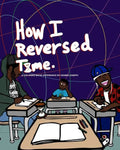 How I Reversed Time: A Coloring Book Experience by Dennis Joseph - Paperback