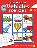 How to Draw Vehicles for Kids: Easy and Fun Step-by-Step Drawing Book (Drawing Book for Beginners) - Paperback