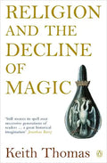 Religion and the Decline of Magic: Studies in Popular Beliefs in Sixteenth and Seventeenth-Century England - Paperback