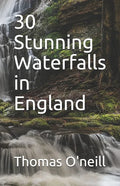 30 Stunning Waterfalls in England - Paperback