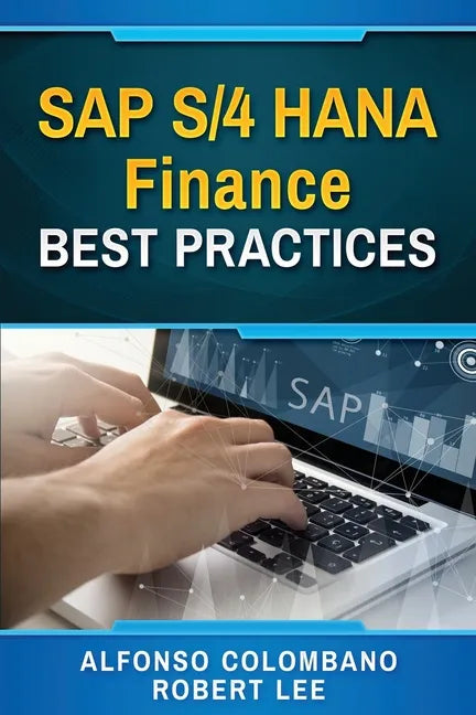 SAP S/4 HANA Finance Best Practices - Paperback