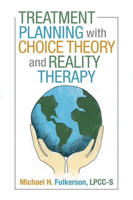 Treatment Planning with Choice Theory and Reality Therapy - Paperback