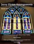 Jazzy Hymn Arrangements Book Two - Paperback