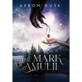The Mark of Amulii: Path of Segolia - Hardcover