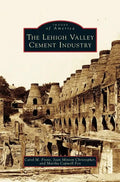 Lehigh Valley Cement Industry - Hardcover
