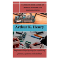 Ultimate Book Guide on Mobile Repairs and Installations: Beginners Step-by-step for repairing phones, systems and desktop - Paperback