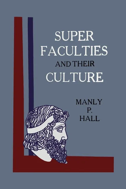 Super Faculties and Their Culture: A Course of Instruction - Paperback