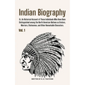 Indian Biography, Vol. 1: Or, An Historical Account of Those Individuals Who Have Been Distinguished among the North American Natives as Orators - Paperback