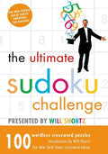 The Ultimate Sudoku Challenge Presented by Will Shortz: 100 Wordless Crossword Puzzles - Paperback