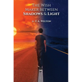 Wish Maker Between Shadows and Light - Paperback