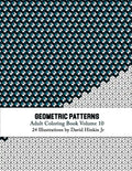 Geometric Patterns - Adult Coloring Book Vol. 10 - Paperback
