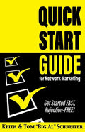 Quick Start Guide for Network Marketing: Get Started FAST, Rejection-FREE! - Paperback
