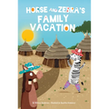 Horse and Zebra's Family Vacation - Paperback