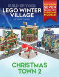Build Up Your LEGO Winter Village: Christmas Town 2 - Paperback