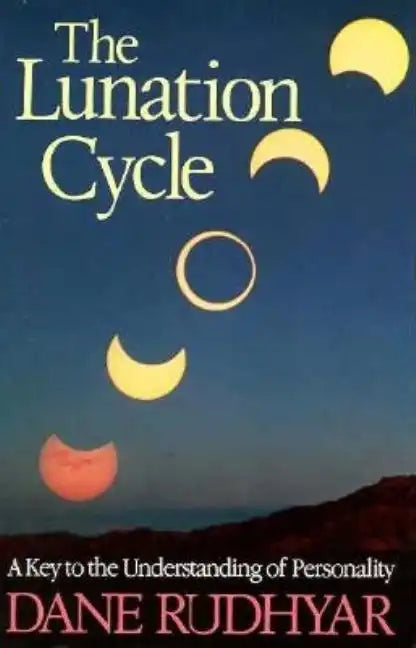 Lunation Cycle: A Key to Understanding of Personality - Paperback