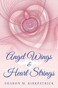 Angel Wings & Heart Strings - Paperback