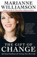 The Gift of Change: Spiritual Guidance for Living Your Best Life - Paperback