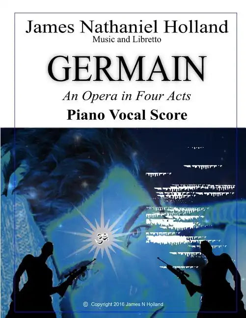Germain: An Opera in Four Acts, Vocal Score - Paperback