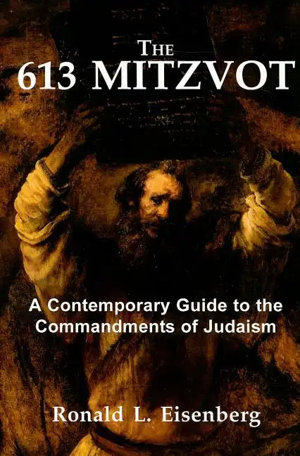 613 Mitzvot: A Contemporary Guide to the Commandments of Judaism - Paperback