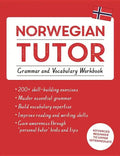 Norwegian Tutor: Grammar and Vocabulary Workbook (Learn Norwegian with Teach Yourself): Advanced Beginner to Upper Intermediate Course - Paperback