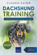 Dachshund Training: Dog Training for Your Dachshund Puppy - Paperback