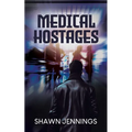 Medical Hostages - Paperback