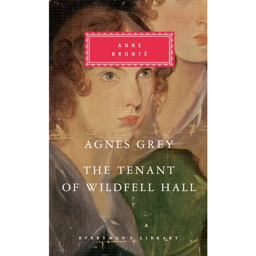 Agnes Grey, the Tenant of Wildfell Hall: Introduction by Lucy Hughes-Hallett - Hardcover