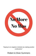 No More - No Mas: "saying No to Negative Mindsets by Making Positive Confessions" - Paperback