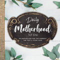Daily Motherhood: 365 Days of Inspiration for the Hardest Job You'll Ever Love - Hardcover