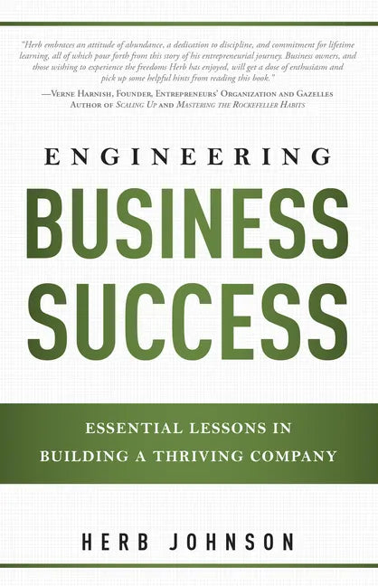 Engineering Business Success: Essential Lessons in Building a Thriving Company - Paperback