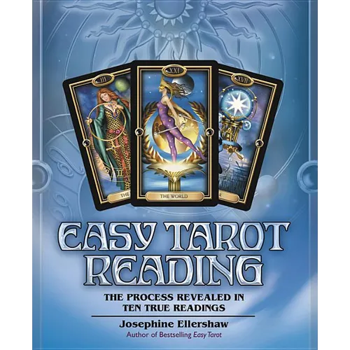 Easy Tarot Reading: The Process Revealed in Ten True Readings - Paperback