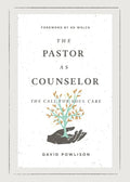 The Pastor as Counselor: The Call for Soul Care - Paperback
