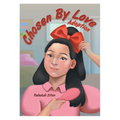 Chosen By Love: Adoption - Hardcover
