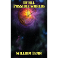 Of All Possible Worlds - Hardcover