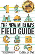 The New Muslim's Field Guide - Paperback