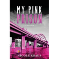 My Pink Prison: A Memoir - Paperback