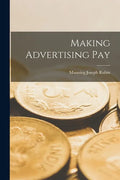 Making Advertising Pay [microform] - Paperback