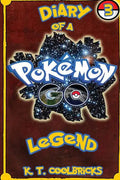 Diary of a Pokemon Go Legend: 3 - Paperback